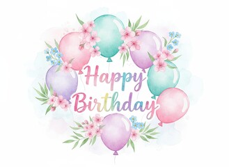 pastel happy birthday greeting card with watercolor balloons and flowers wreath, cute festive frame design, kids party invitation illustration on white background