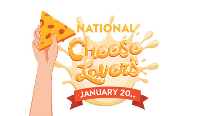 Illustration of a Hand Holding Cheese with National Cheese Lovers Day Text and January 20 Date graphic