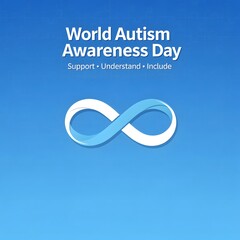 World Autism Awareness Day Graphic with Infinity Symbol and Message of Support Understanding and Inclusion on Blue Background