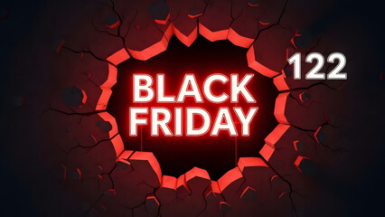 Black Friday sales event announcement with a shattered wall revealing neon text and the number 122
