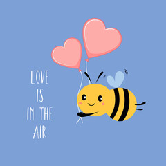 Love is in the air. Romantic composition in the form of a square postcard. Cartoon bee with heart-shaped balloons and text on a blue background. 