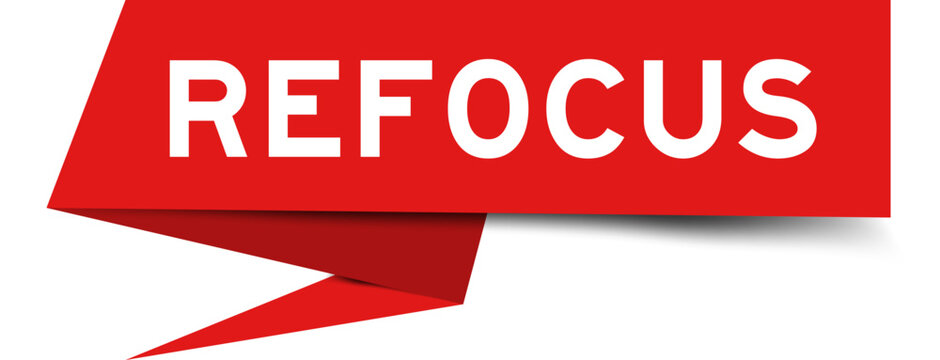 Red color speech banner with word refocus on white background