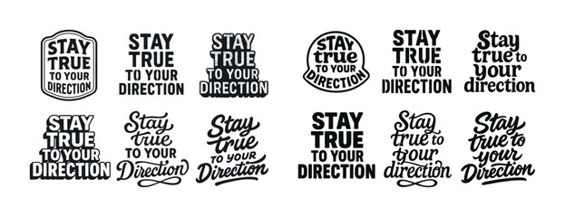 Stay true to your direction: motivational typography designs collection