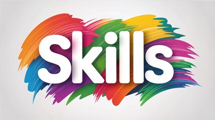 Vibrant Skills Concept with Colorful Brush Strokes Background