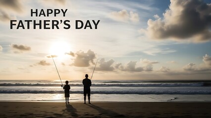 Happy fathers day greeting card with silhouette of father and son fishing on the beach at sunset
