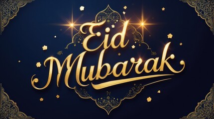Elegant Eid Mubarak text with golden Arabic calligraphy and glowing stars on a dark blue background.