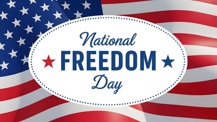 Celebrating national freedom day commemorating american liberty and rights
