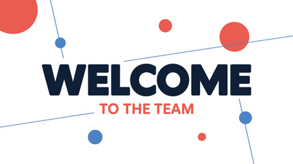 Welcome to the team modern typography text design with abstract elements isolated on light background representing onboarding, teamwork and corporate culture © muhammad