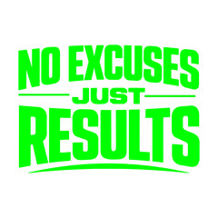 No Excuses Just Results Motivational Typography Design