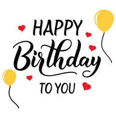 Happy Birthday To You Calligraphy with Balloons