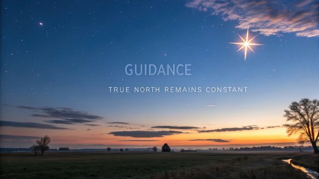 A single bright star provides guidance in a serene twilight landscape with the message True North Remains Constant.