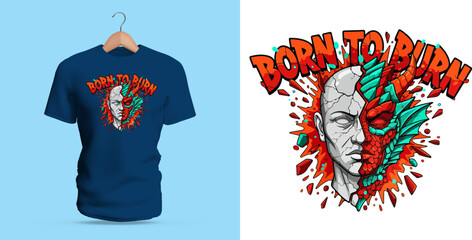 This vector T-shirt design shows a cracked stone statue face being engulfed by a red-and-teal dragon bursting outward with flames and splashes. The bold distorted typography &ldquo;Born to Burn&rdquo; enhances