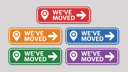 We've Moved Signs with Location Pin and Arrow we've moved, moving, relocation, new
