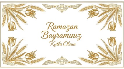 Elegant Turkish holiday greeting card featuring ornate gold floral borders with tulips and wheat stalks wishing a blessed Ramadan Bayram celebration across the center in beautiful script font.