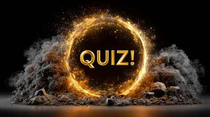 A vibrant and dramatic visual featuring the word QUIZ! in bold gold lettering, surrounded by swirling smoke and sparkling golden particles against a black backdrop.
