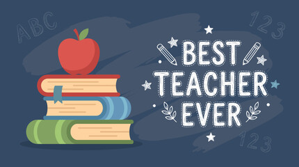 Best Teacher Ever: Books, Apple, Chalkboard Appreciation