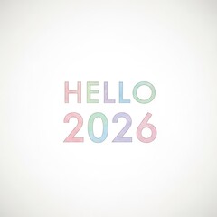 Pastel Hello 2026 Greeting Design on Clean White Background.