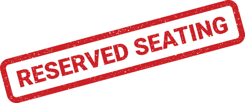 Distressed rectangular stamp illustration conveying a clear message about prearranged reserved seating arrangements