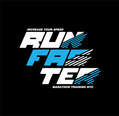 Obraz premium Run Faster,New York ,Typography Design Vector illustration