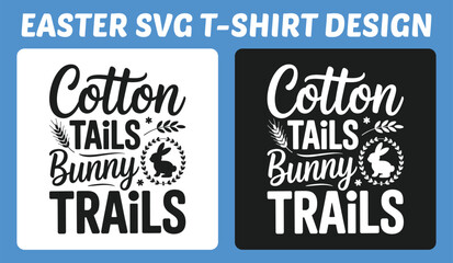 Fototapeta premium Cotton Tails Bunny Trails Easter Typography T-Shirt Design Vector