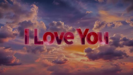 Romantic glowing text message on a beautiful sunset background with clouds