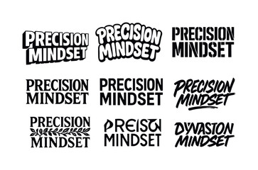 Obraz premium Diverse Lettering Styles. Precision mindset. Set lettering. harmonious lettering variations of the same emblematic concept, each with different artistic