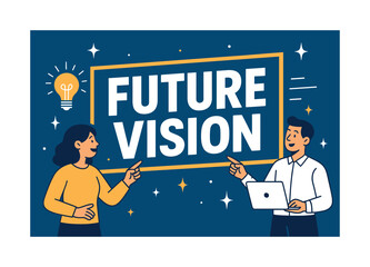 Future Vision Banner. Future Vision banner, flat vector illustration, bold oversized text inside rectangular frame, cartoon characters standing and pointing at