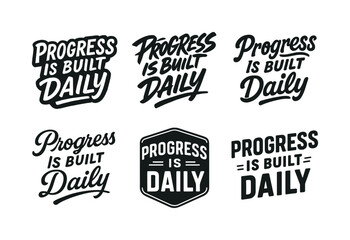 Fototapeta premium Daily Progress Lettering. Progress is built daily. Set lettering. harmonious lettering variations of the same emblematic concept (Chalkboard textured style,