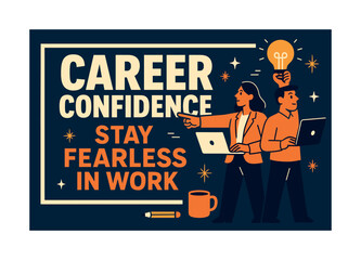 Fearless Career Banner. Career confidence stay fearless in work banner, flat vector illustration in SORA style, bold oversized text inside rectangular frame,