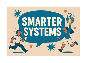 Smarter Systems Chaos. Smarter Systems banner, flat vector illustration, bold oversized text inside rounded blob, cartoon characters running and shouting