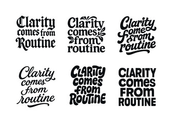 Fototapeta premium Creative Lettering Harmony. Clarity comes from routine. Set lettering. harmonious lettering variations of the same emblematic concept, each with different