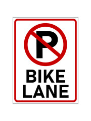 No parking, bike lane. Road warning sign with symbol and text below. Do not park on the bicycle path.