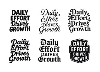 Obraz premium Harmonious Lettering Grid. Daily effort drives growth. Set lettering. harmonious lettering variations of the same emblematic concept, each with different