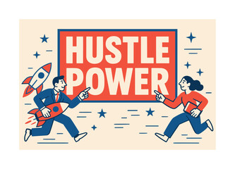 Hustle Power Banner. Hustle power banner, flat vector illustration, bold oversized text inside rectangular frame, cartoon characters running and pointing at