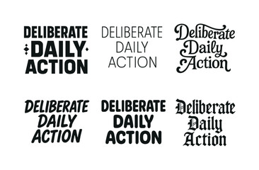 Obraz premium Creative Lettering Grid. Deliberate daily action. Set lettering. harmonious lettering variations of the same emblematic concept, each with different artistic