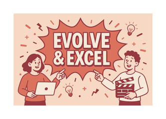 Evolve & Excel Banner. Evolve & Excel banner, flat vector illustration, bold oversized text inside comic burst, cartoon characters standing and pointing at