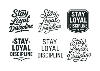 Fototapeta premium Creative Lettering Grid. Stay loyal discipline. Set lettering. harmonious lettering variations of the same emblematic concept, each with different artistic