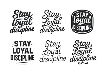 Fototapeta premium Creative Lettering Grid. Stay loyal discipline. Set lettering. harmonious lettering variations of the same emblematic concept, each with different artistic