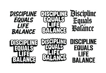 Obraz premium Harmonious Lettering Grid. Discipline equals life balance. Set lettering. harmonious lettering variations of the same emblematic concept (Grunge textured brush