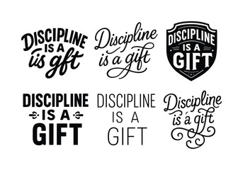 Obraz premium Harmonious Lettering Grid. Discipline is a gift. Set lettering. harmonious lettering variations of the same emblematic concept (Bold hand-lettering with