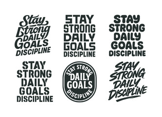Creative Lettering Grid. Stay strong daily goals discipline. Set lettering. harmonious lettering variations of the same emblematic concept, each with different