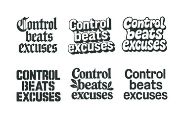 Fototapeta premium Control Beats Design Variations. Control beats excuses. Set lettering. harmonious lettering variations of the same emblematic concept