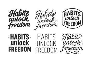Fototapeta premium Diverse Lettering Styles. Habits unlock freedom. Set lettering. harmonious lettering variations of the same emblematic concept, each with different artistic