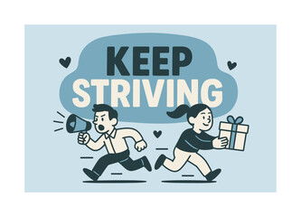 Naklejka premium Keep Striving Banner. Keep striving banner, flat vector illustration, bold oversized text inside rounded blob, cartoon characters running with determination,