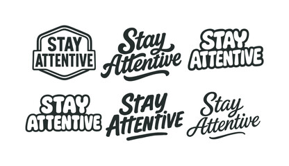 Fototapeta premium Diverse Lettering Styles. Stay attentive to order. Set lettering. harmonious lettering variations of the same emblematic concept, each with different artistic