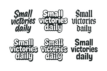 Fototapeta premium Creative Lettering Grid. Small victories daily. Set lettering. harmonious lettering variations of the same emblematic concept, each with different artistic