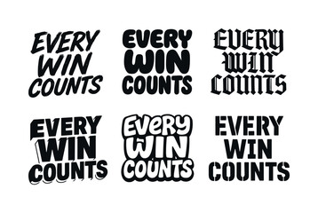 Diverse Lettering Styles. Every win counts. Set lettering. harmonious lettering variations of the same emblematic concept, each with different artistic