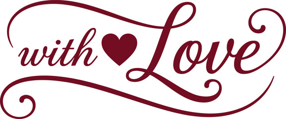 With love hand lettering calligraphy typography design with heart symbol elegant romantic phrase isolated on white background vector © Wajkuruni