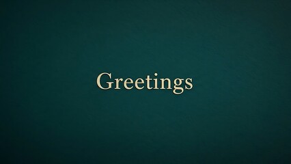 A simple greeting on a dark green background with white text