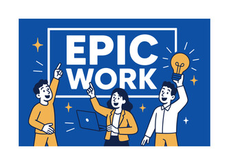 Naklejka premium Epic Work Banner. Epic Work banner, flat vector illustration, bold oversized text inside rectangular frame, cartoon characters standing and pointing at banner,